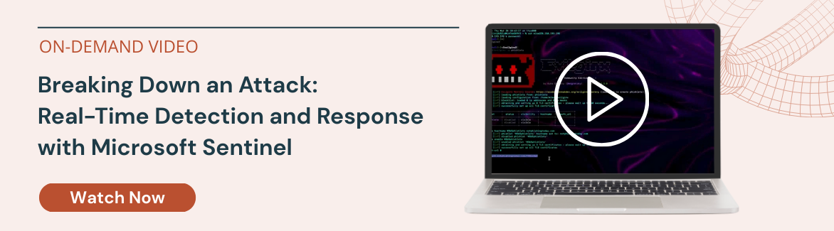 Breaking Down an Attack Real-Time Detection and Response with Microsoft Sentinel